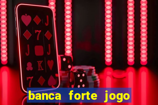 banca forte jogo do bicho app